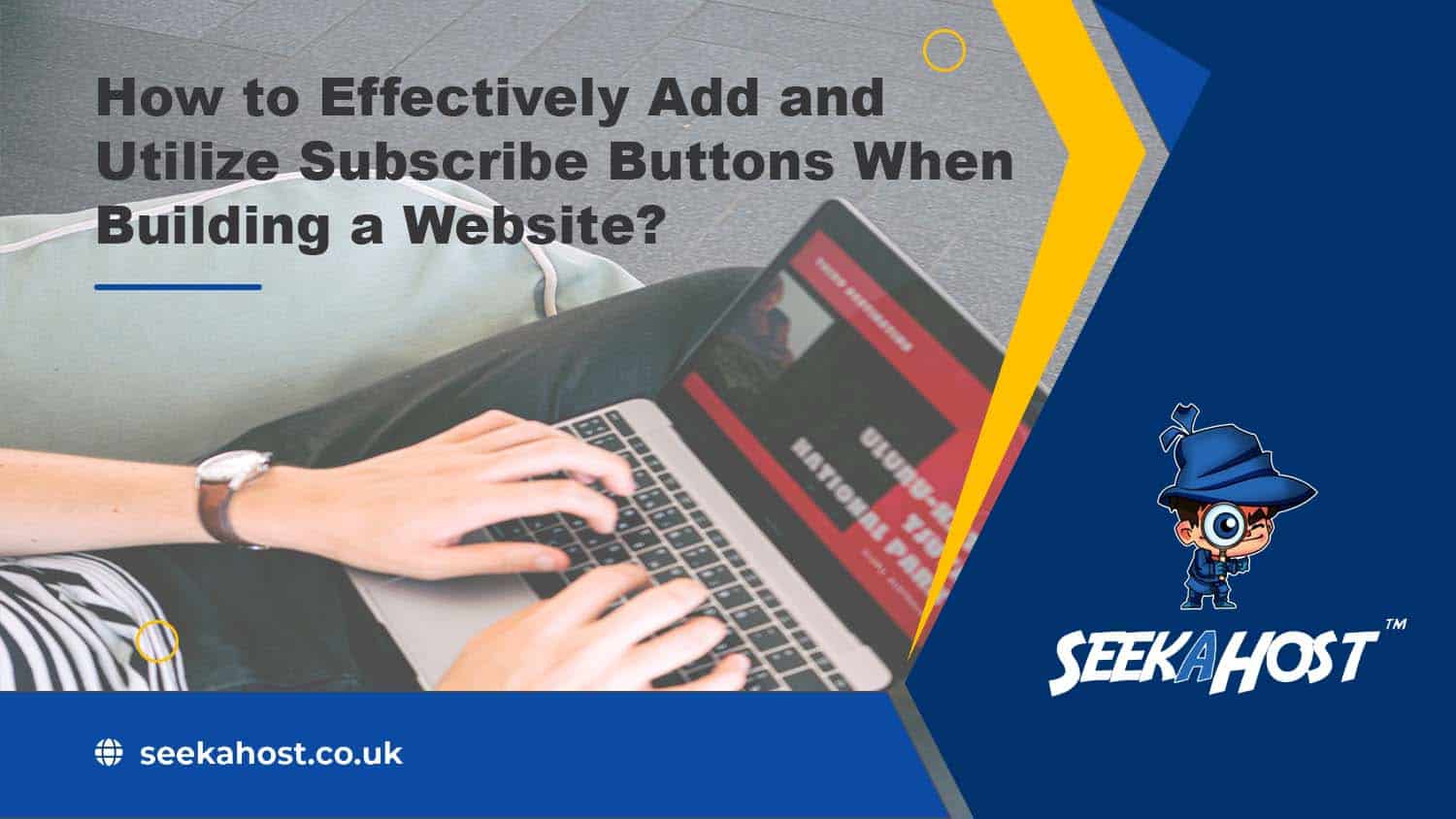 How to Effectively Add and Utilize Subscribe Buttons When Building a Website?