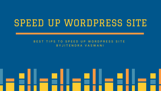 10 Step By Step to Ways To Speed Up WordPress Website