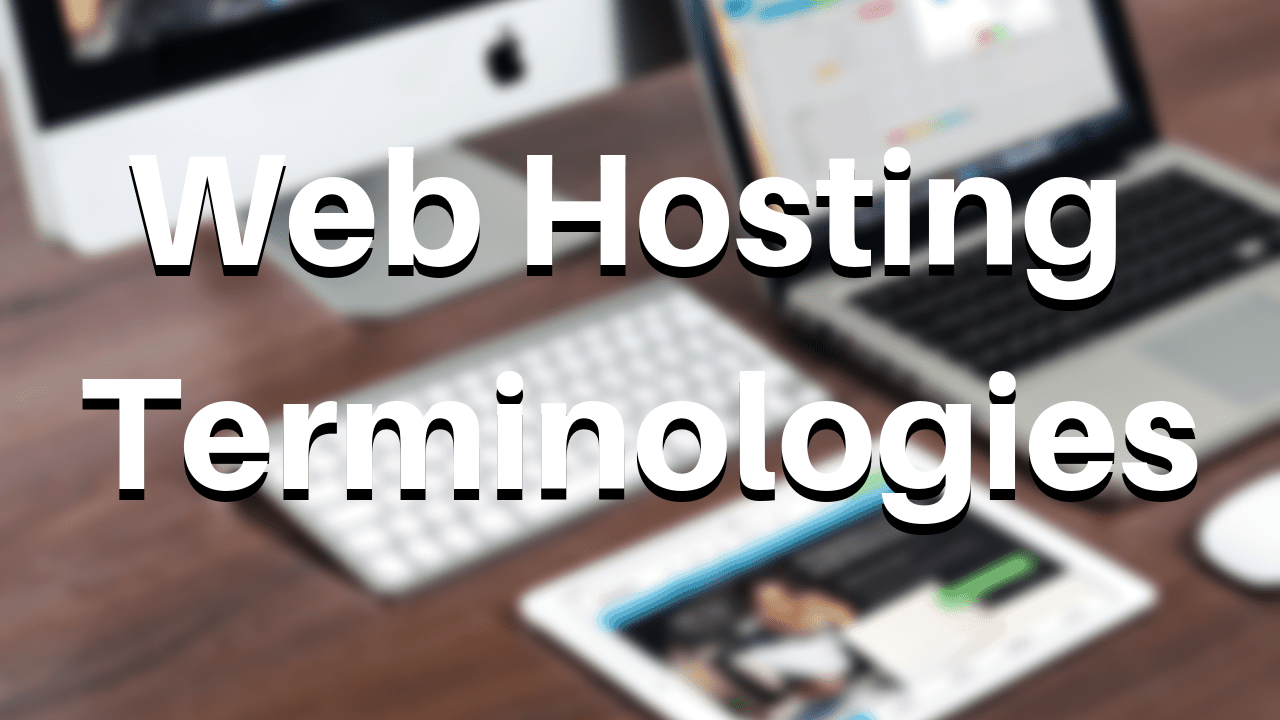 Ultimate List of Web Hosting Terminologies for 2019
