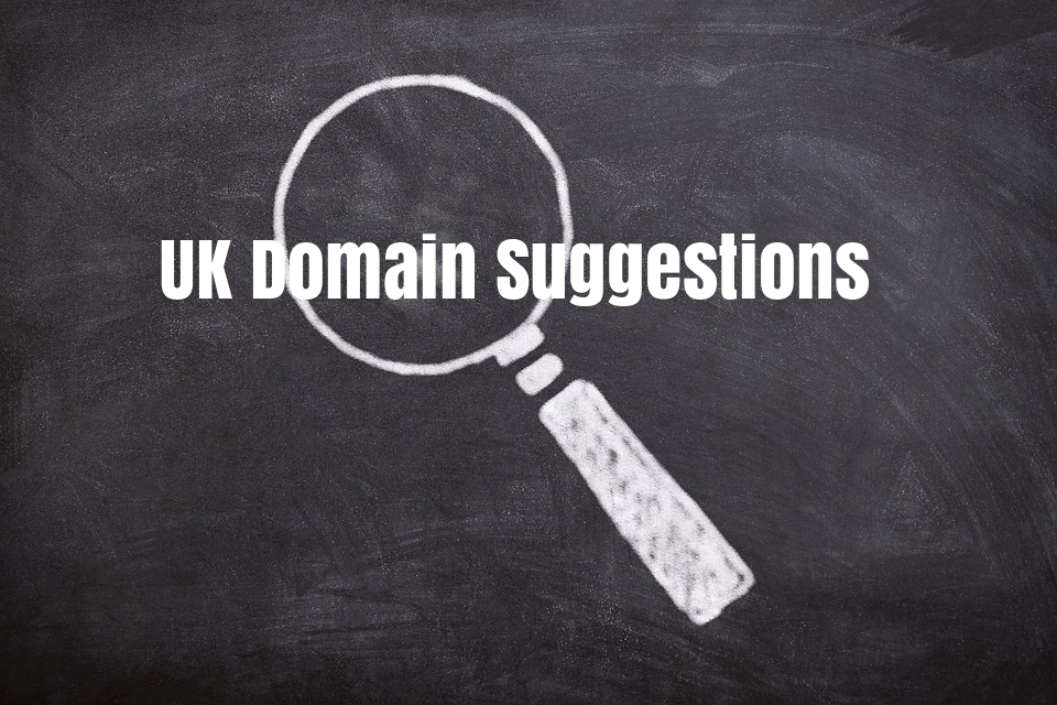 UK Domain Suggestions: 10 Ways to Come Up with UK Domain Name Ideas