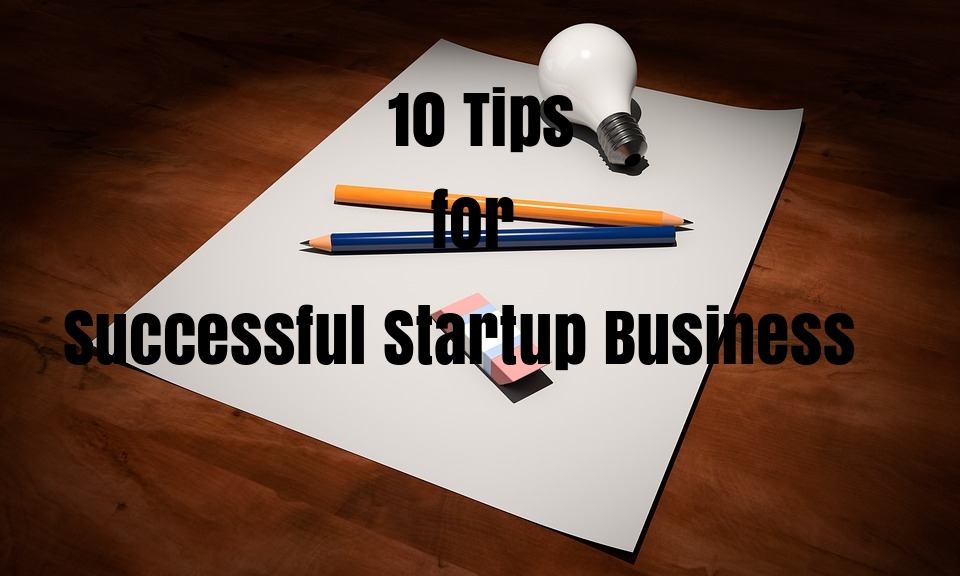 10 Tips for Running A Successful Startup Business in the UK